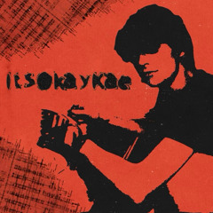 ItsOkayKae