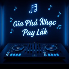 Gia Phả Nhạc Pay Lắk
