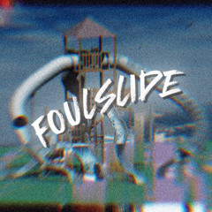 FoulSlide