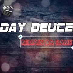 Day Deuce