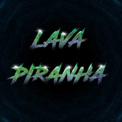 LavaPiranha