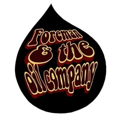 Foreman & The Oil Company