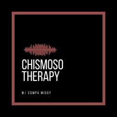 ChismosoTherapy