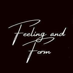 Feeling and Form