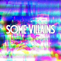 Some Villains