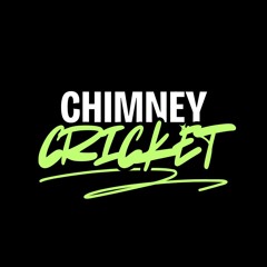 Chimney Cricket