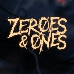 ZEROES & ONES