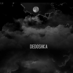 DEDOSHKA