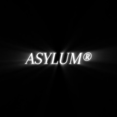ASYLUM®