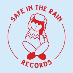 Safe in the Rain Records