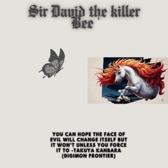 Sir David The Killer Bee