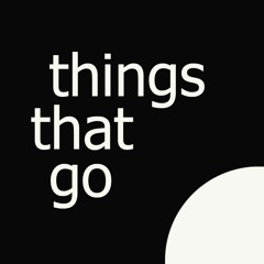 Things That Go