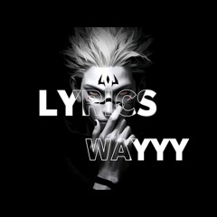 LYRICS_WAYYY