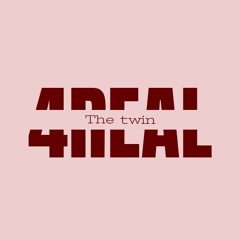 THE TWIN 4REAL