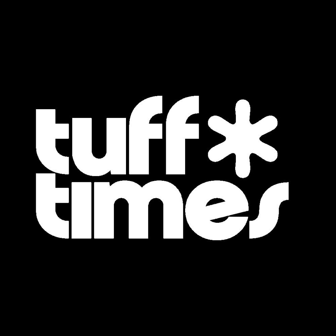 Stream TUFF TiMES RECORDS music | Listen to songs, albums, playlists ...