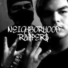 Neighborhood Rapper$