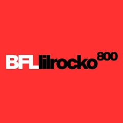 BFL Lil Rocko800