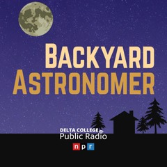 Backyard Astronomer - Delta College Public Media