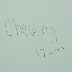 chewing gum 2