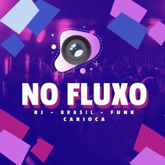 NO FLUXO - FUNK RJ - AV