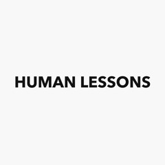 Human Lessons