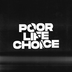 Poor Life Choice