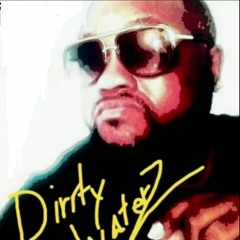 Dirrty Waterz(Official)