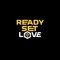 ready,set,love