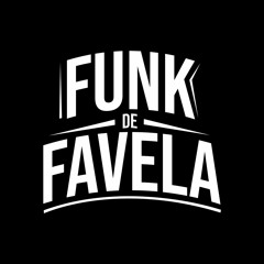 CANAL FUNK DE FAVELA