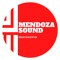 MENDOZA SOUND