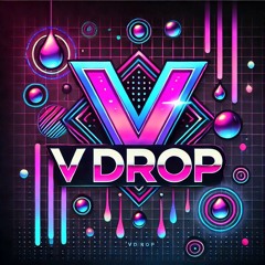 V Drop
