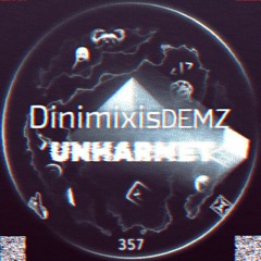 DinimixisDEMZ | UNHARMET