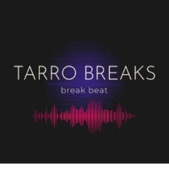 Tarro Breaks