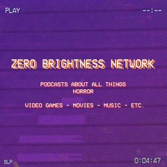 ZeroBrightnessPodcast