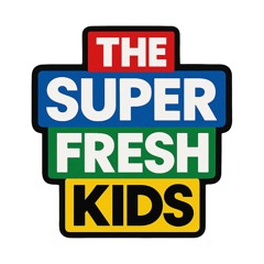 The Super Fresh Kids