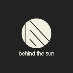 behind the sun Recordings