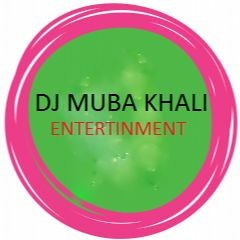 DJ MUBA KHALI