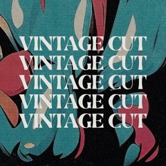 Vintage Cut