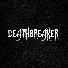 DEATHBREAKER