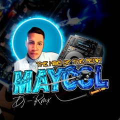 EL MAYCOL DJ RMX THE KING OF THE RMX