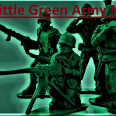 Stream Bgr Little Green Army Menリトルグリーンアーミーメン Music Listen To Songs Albums Playlists For Free On Soundcloud