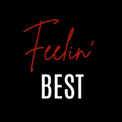 Feelin Best