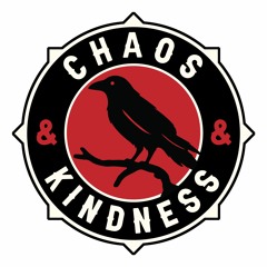 Chaos and Kindness