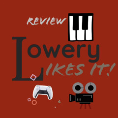 The Lowery Likes It Podcast