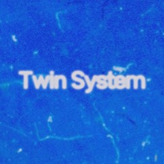 Twin System