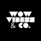 WOW VIBESS & CO.