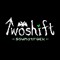 TWOSHIFT