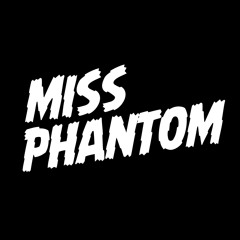 Miss Phantom