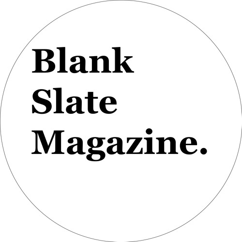 Stream Blank Slate Magazine music Listen to songs, albums, playlists