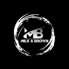 Milk & Brown